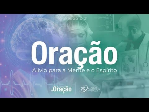 Capa de Episódio 03 — A ciencia da oracao